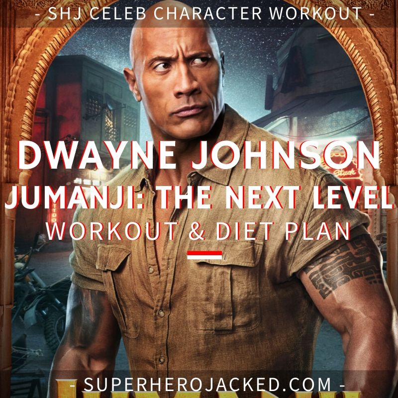 Dwayne Johnson Jumanji_ The Next Level Workout and Diet